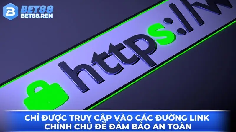 Chỉ được truy cập vào các đường link chính chủ để đảm bảo an toàn