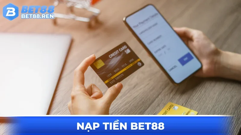 Hướng Dẫn Nạp Tiền BET88 Trong Vòng 3 Giây Cho Newbie