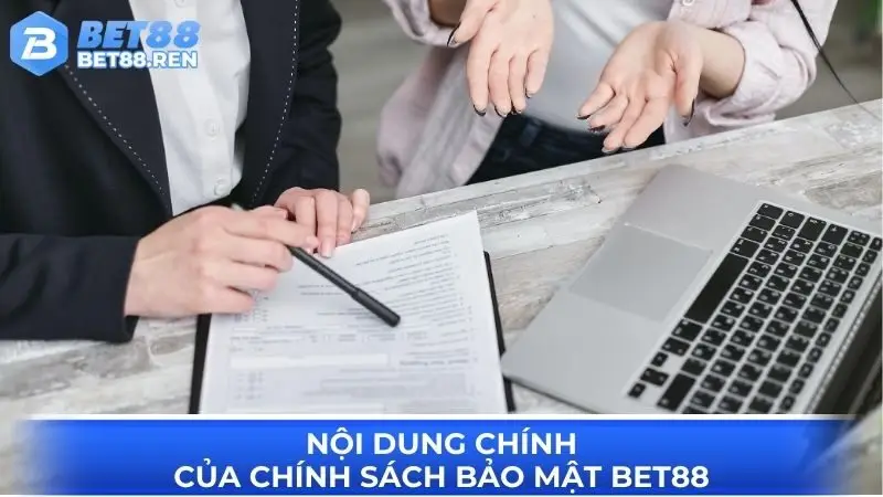 Nội dung chính của chính sách bảo mật Bet88