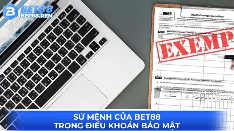 Sứ mệnh của Bet88 trong điều khoản bảo mật
