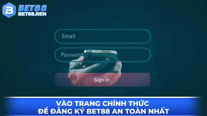 Vào trang chính thức để đăng ký Bet88 an toàn nhất