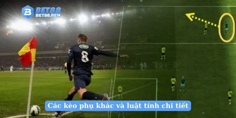 Các kèo phụ khác và luật tính chi tiết