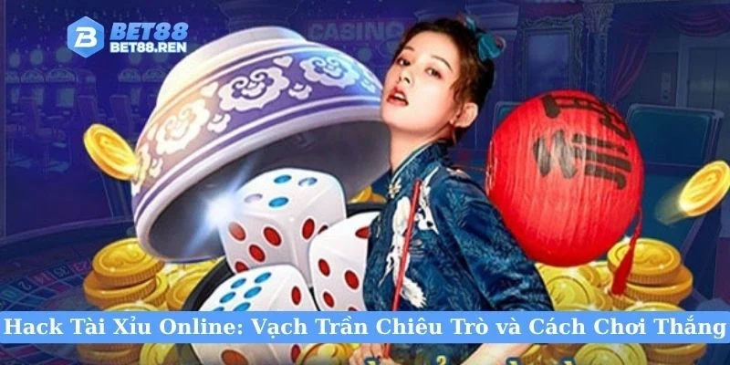Hack Tài Xỉu Online: Vạch Trần Chiêu Trò và Cách Chơi Thắng