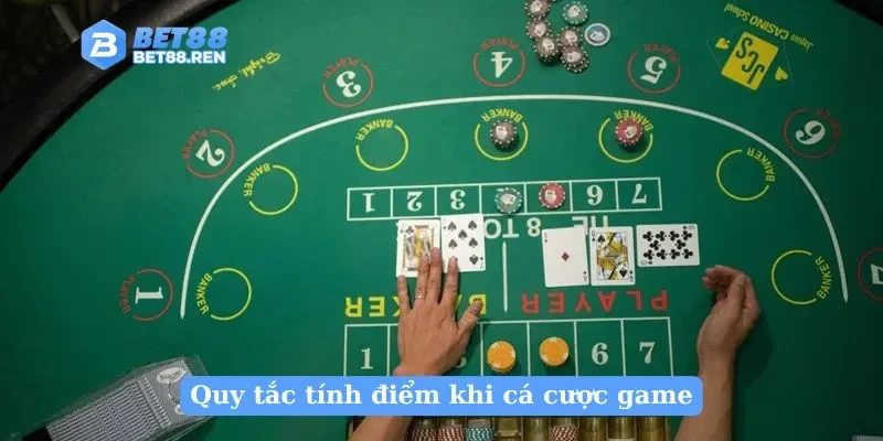 Quy tắc tính điểm khi cá cược game