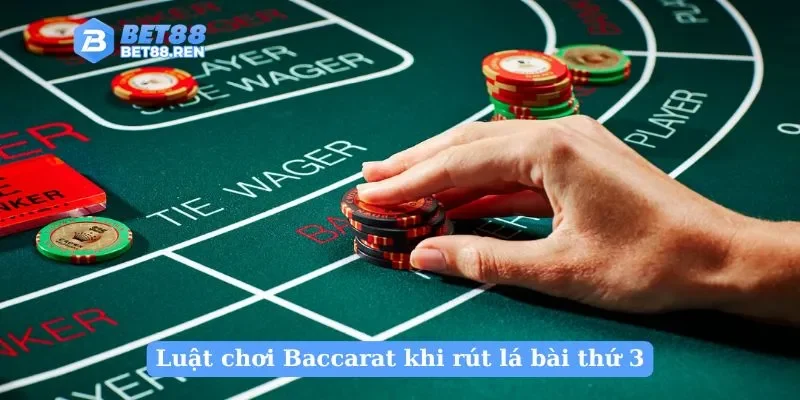 Luật chơi Baccarat khi rút lá bài thứ 3