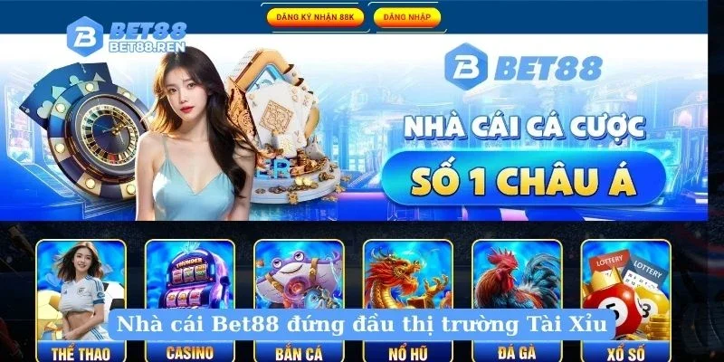 Nhà cái Bet88 đứng đầu thị trường Tài Xỉu